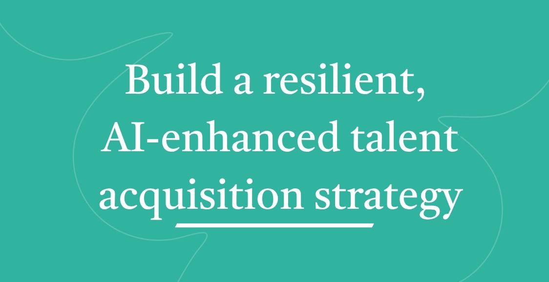 Building_A_Resilient_AI-Enhanced_Talent_Acquisition_Strategy_image