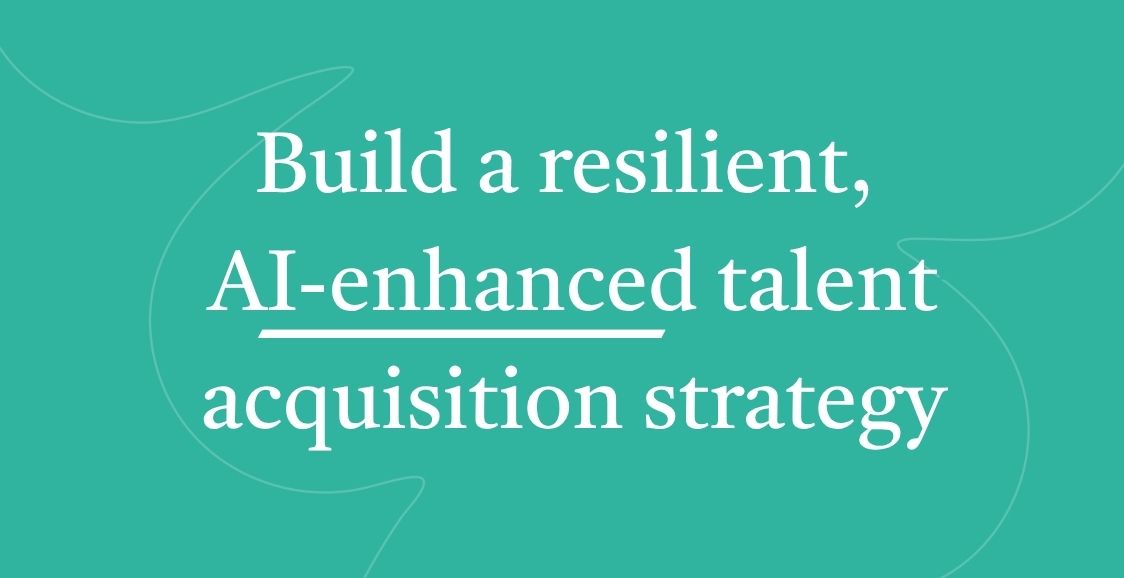 Building_A_Resilient_AI-Enhanced_Talent_Acquisition_Strategy_post